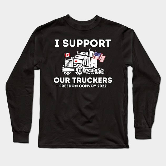 Freedom Convoy 2022 Support Our Truckers Canada USA Long Sleeve T-Shirt by BobaPenguin